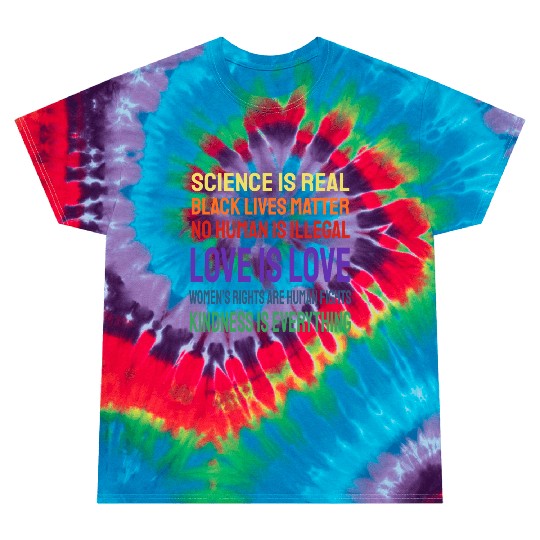 Science Is Real Black Lives Matter Tie Dye T Shirts