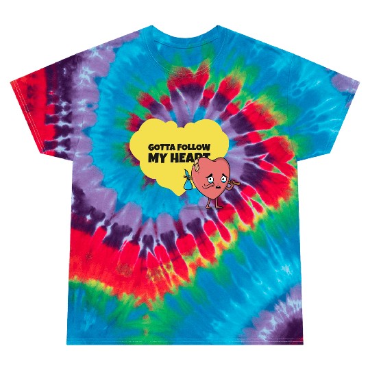 Gotta Follow My Heart Anti Valentine Heart Tie Dye T Shirts