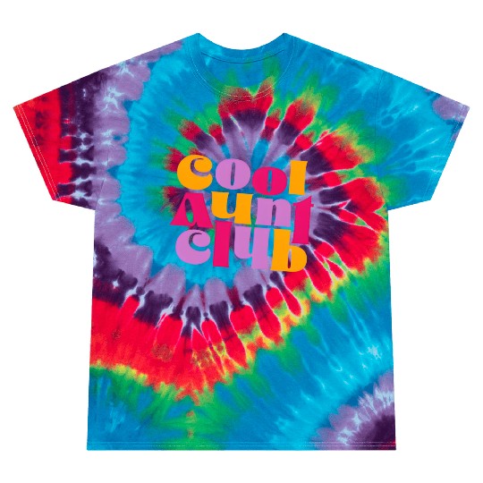 Cool Aunt Club Tie Dye T Shirts
