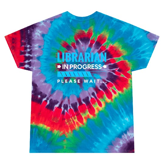 Funny Librarian In Progress Library Science Tie Dye T Shirts