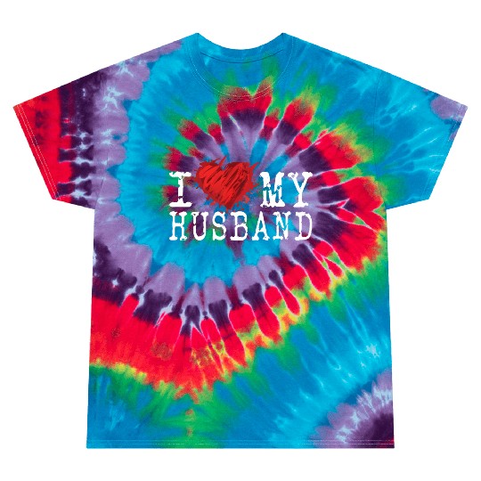 I Love My Husband Awesome Style Husband Love Tie Dye T Shirts