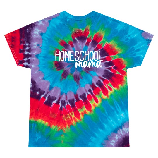 Homeschool Mama Homeschooling Mom Tie Dye T Shirts
