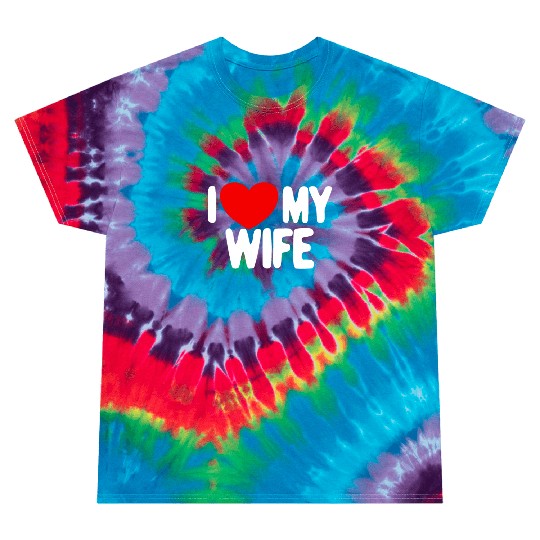 I Love My Wife Red Heart Husband I Love My Wife Tie Dye T Shirts