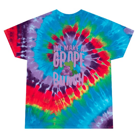 We Make Grape Bunch Tie Dye T Shirts