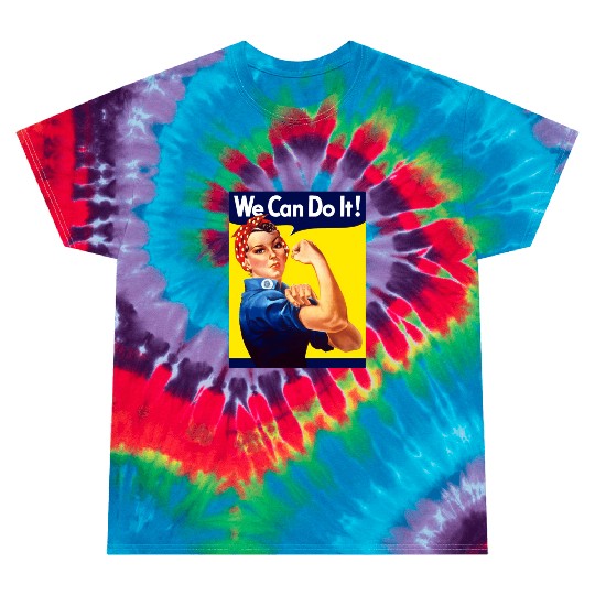 Rosie The Riveter We Can Do It Tie Dye T Shirts