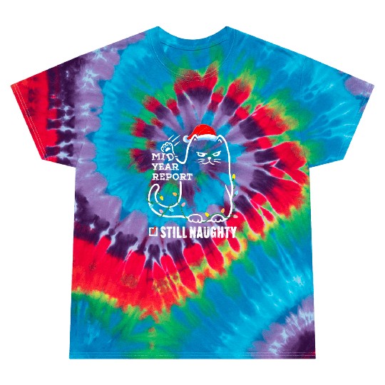 Cat Christmas In July Mid Year Report Still Tie Dye T Shirts