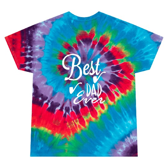 Best dad ever Tie Dye T Shirts