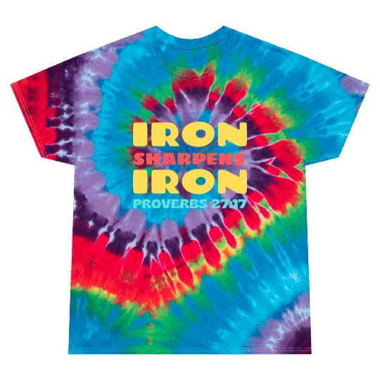 Iron Sharpens Iron nature Tie Dye T Shirts