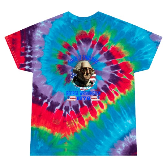 George Washington 1776 Suck it England USA Tie Dye T Shirts