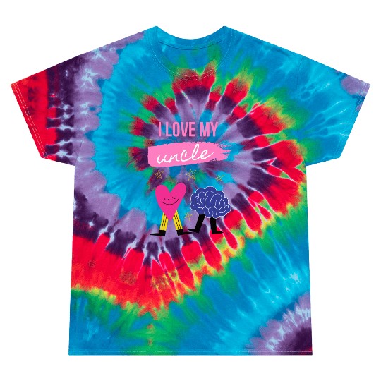 I Love My Uncle s Brain Tie Dye T Shirts