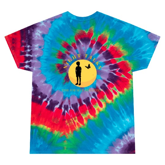 Night Talks, Time for self reflection Tie Dye T Shirts