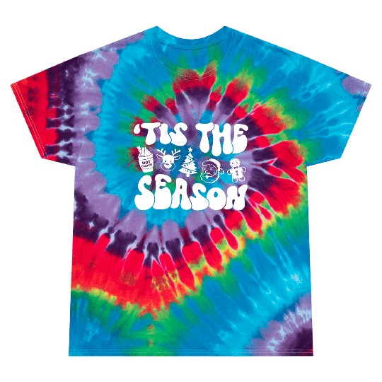 Tis The Season - Christmas Vibes - Cozy Season Tie Dye T Shirts