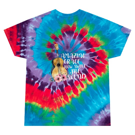 Amazing Grace How Sweet The Sound Tie Dye T Shirts