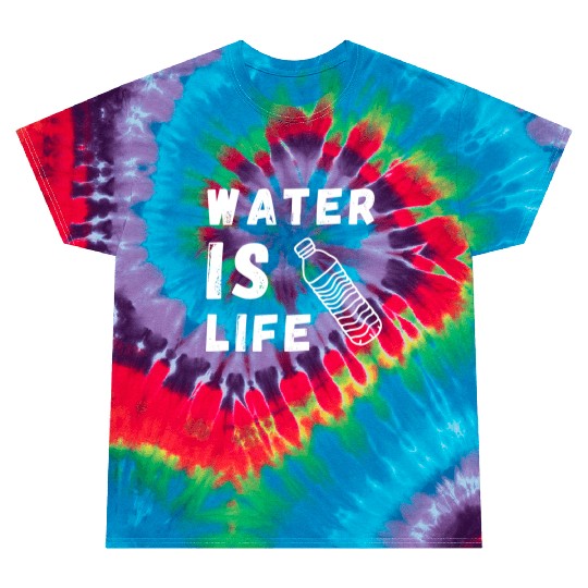 Water Is Life Save Water Save The Planet Earth Tie Dye T Shirts