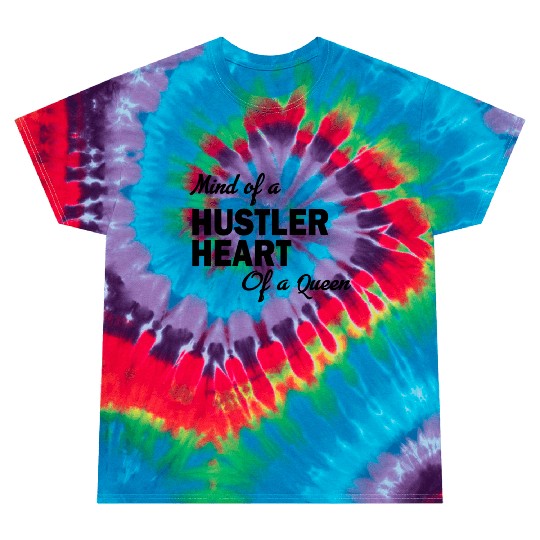 Mind Of Hustler Heart Of A Queen Tie Dye T Shirts