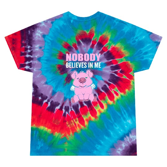 Nobody Believes Hopeful Person Gift Tie Dye T Shirts