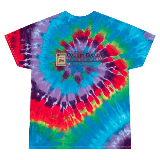 Cousin Eddie s Jellies Jams Tie Dye T Shirts