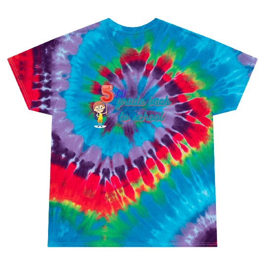 5th grade back to school Tie Dye T Shirts
