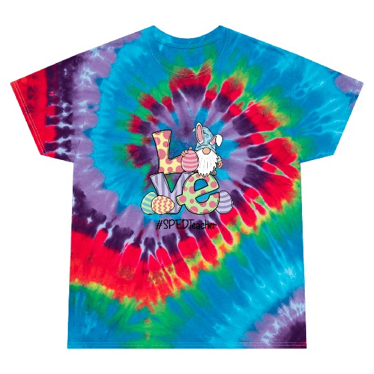 Love Easter Sped Teacher Gnomes Teacher Easter 202 Tie Dye T Shirts