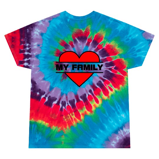 Heart I love my family Tie Dye T Shirts