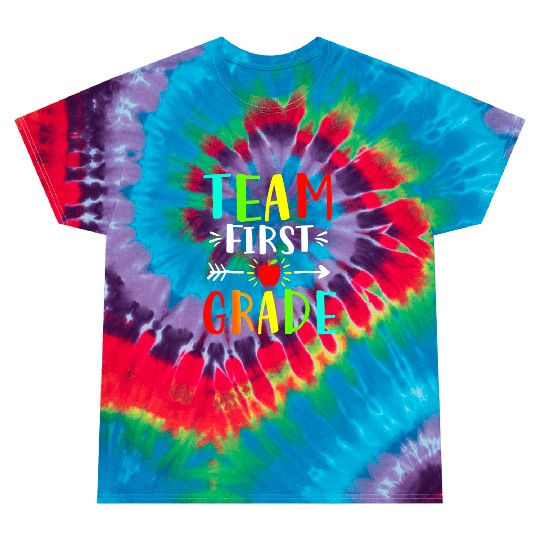 Team First Grade Student Teacher Team Funny Back Tie Dye T Shirts