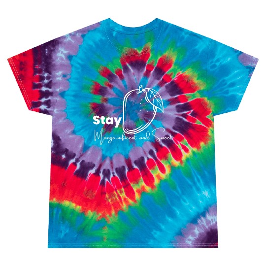 Stay Mango Nificent And Sweet Tie Dye T Shirts