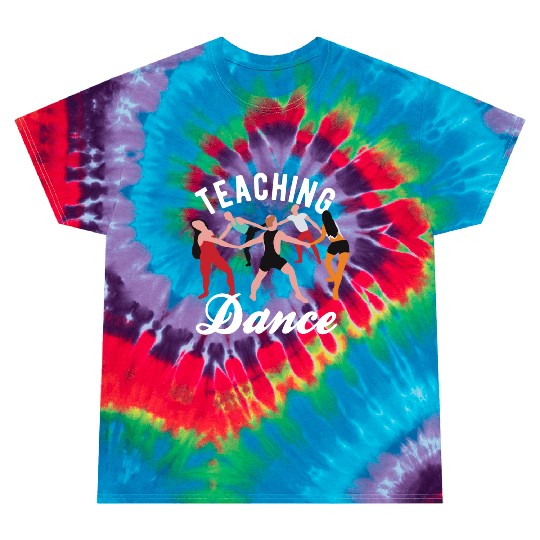 Dance Teacher Teaching Dance Tie Dye T Shirts