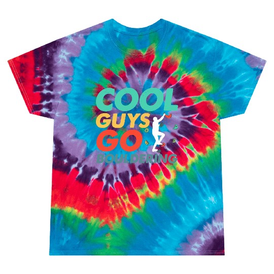 Cool Guys Go Bouldering Climbing Boulder Tie Dye T Shirts