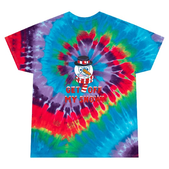 Snowman Angry Get OFF my Snow! Funny Tie Dye T Shirts