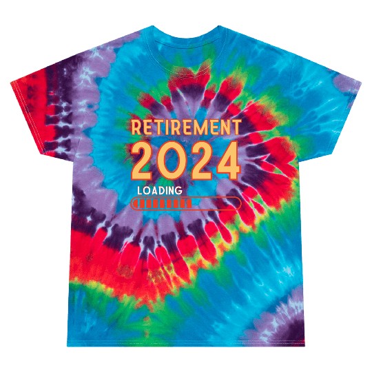 Retirement 2024 Loading, Retirement Party Tie Dye T Shirts