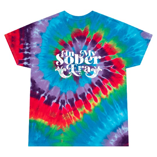 In My Sober Era Alcohol Drinking Recovery Mode Tie Dye T Shirts