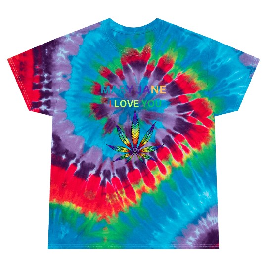 MARY JANE, Marijuana lover, Cannabis Tie Dye T Shirts