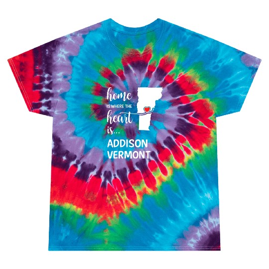 Addison County Vermont Is Where My Heart Is Gift Tie Dye T Shirts