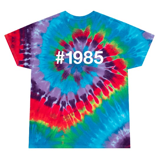 1985 Hashtag 40 years 40th birthday Tie Dye T Shirts