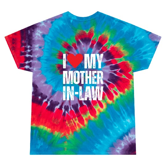 I Love My Mother in Law Tie Dye T Shirts