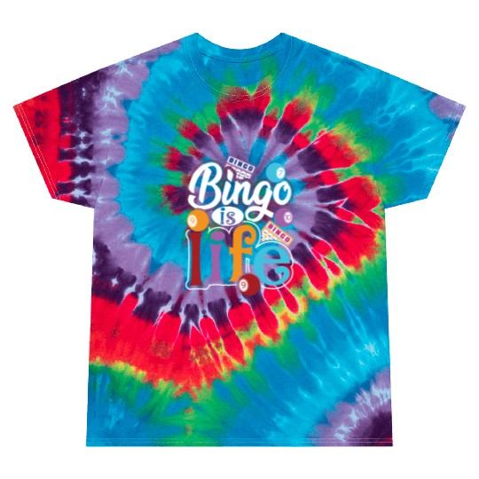 Bingo Is Life Bingo Player Bingo Caller Tie Dye T Shirts
