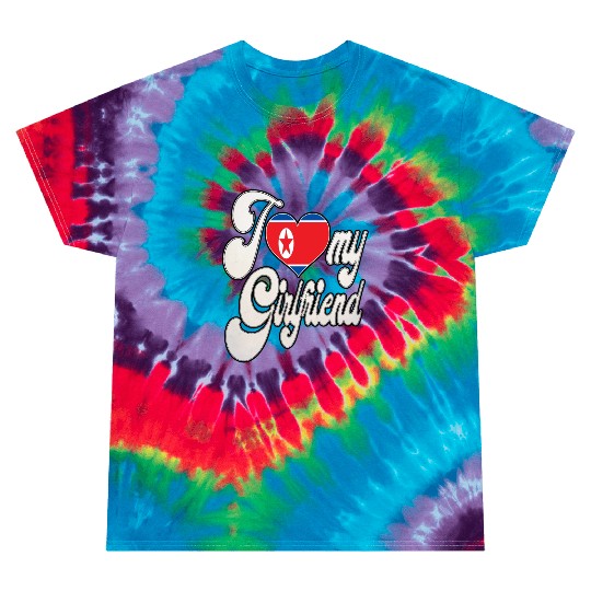 NKI Love My North Korean Girlfriend Tie Dye T Shirts