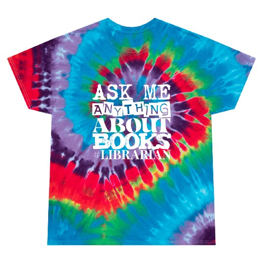 Book Lover Librarian Tie Dye T Shirts