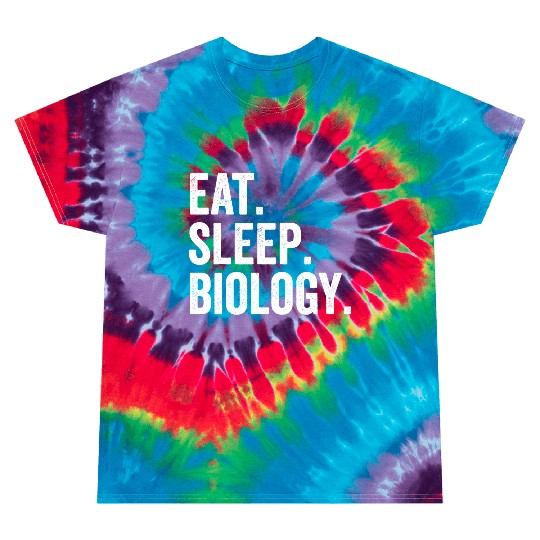 Eat Sleep Biology Tie Dye T Shirts