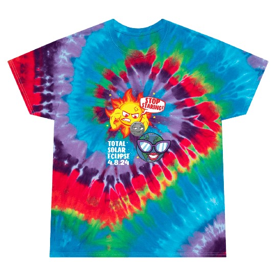 Total Solar Eclipse Stop Staring 4.08.24 Eclipse Tie Dye T Shirts