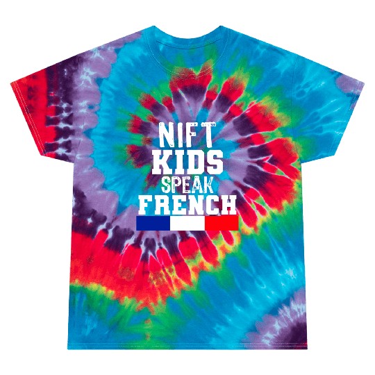 Nift Kids Speak French language Gift for France Tie Dye T Shirts