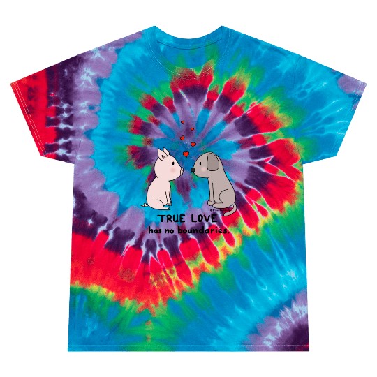 True Love has No Boundaries Tie Dye T Shirts