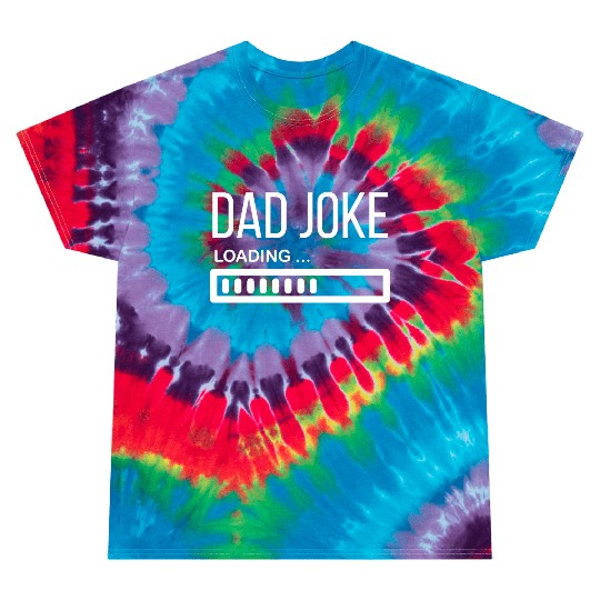 Dad Joke Loading... - Funny Father´s Day Tie Dye T Shirts