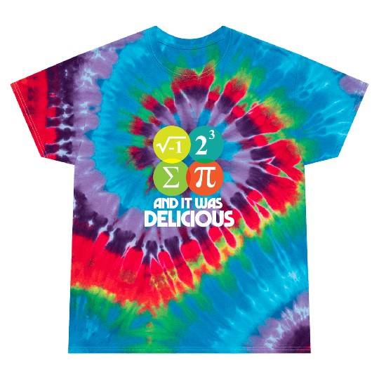 I Ate Some Pie and It Was Delicious Math Pun Pi Tie Dye T Shirts