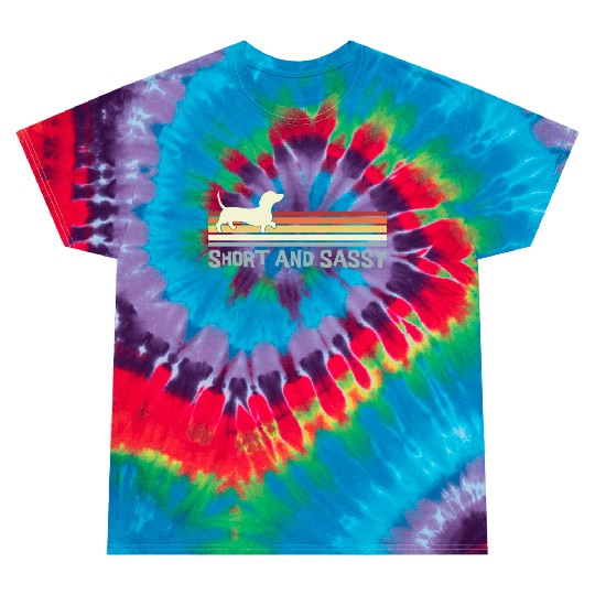 Dachshund Short and Sassy Funny Cute Weiner Dog Tie Dye T Shirts