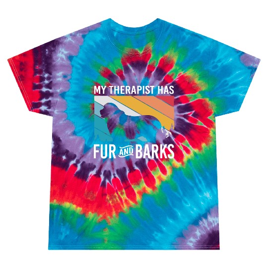 My Therapist Has Fur And Barks Retro Therapy Dog Tie Dye T Shirts