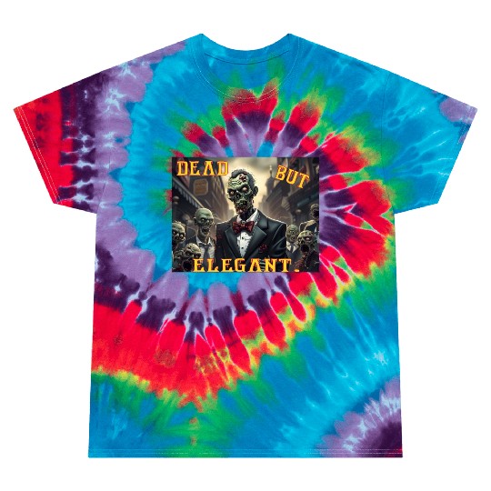 Funny Zombie Dead But Elegant Tie Dye T Shirts