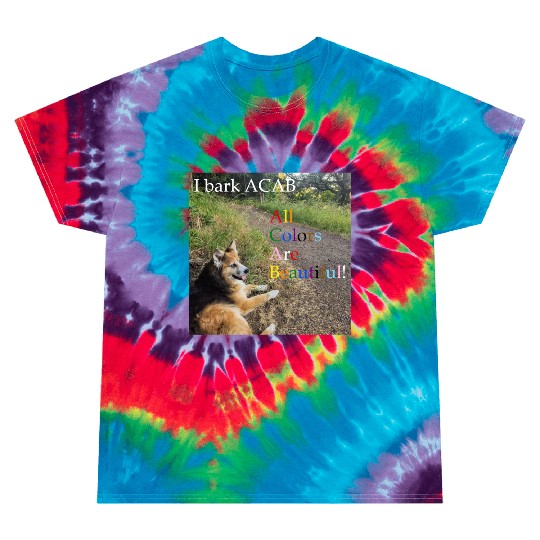 I bark ACAB Tie Dye T Shirts