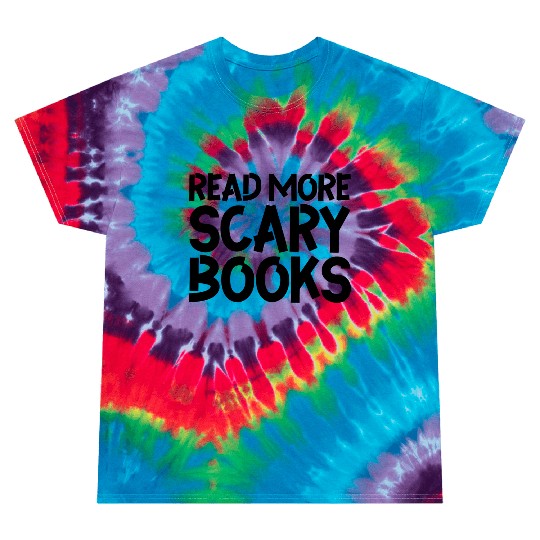 Read More Scary Books Tie Dye T Shirts
