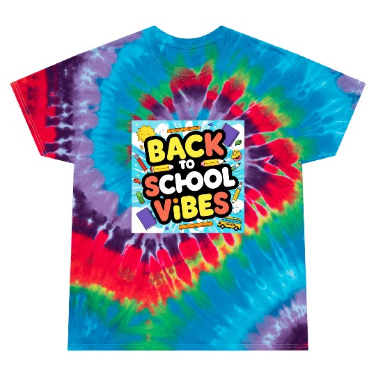Back to School Vibes colorful art Tie Dye T Shirts
